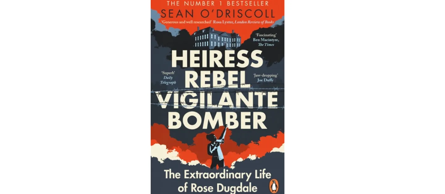 Heiress, Rebel, Vigilante, Bomber by Sean O'Driscoll cover image