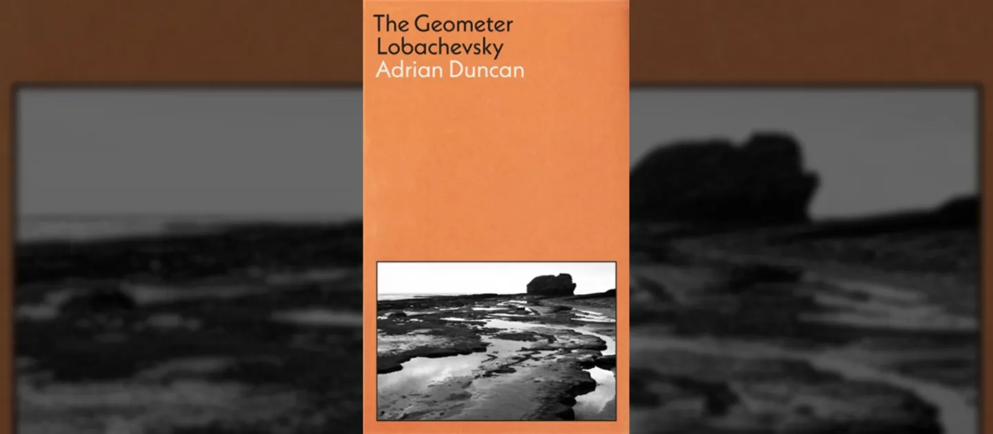 Adrian Duncan Book Cover The Geometer Lobachevsky
