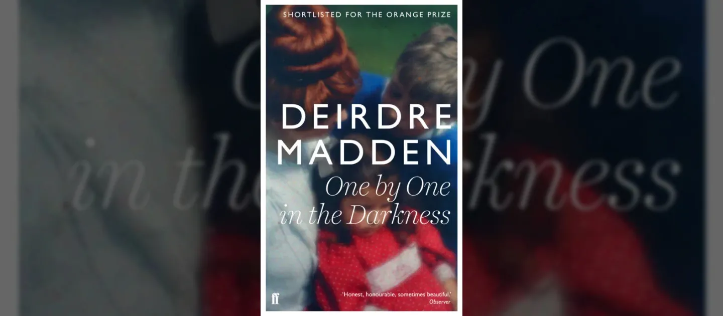Deirdre Madden One by one in the darkness cover banner