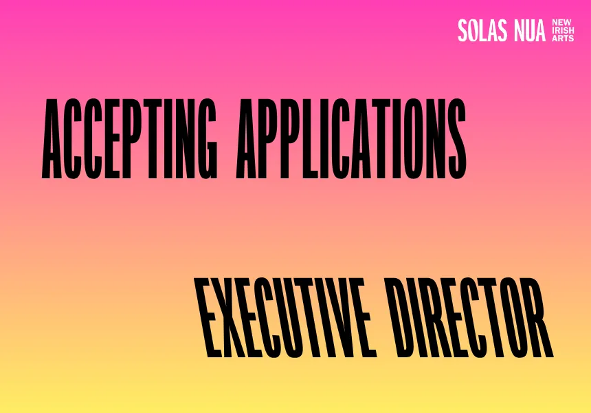 Apply to be Solas Nua's Next Executive Director
