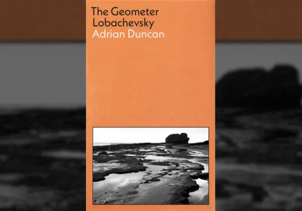 Adrian Duncan Book Cover The Geometer Lobachevsky